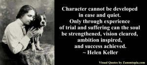 Helen Keller quote character not developed in ease and quiet