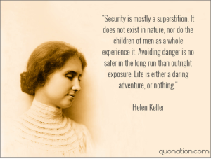 Helen Keller quote Security does not exist in nature - life a daring adventure
