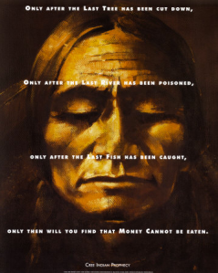 Cree Indian Proverb Only After